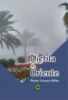 niebla de oriente (ebook)-montse carranza milian-9788468637143