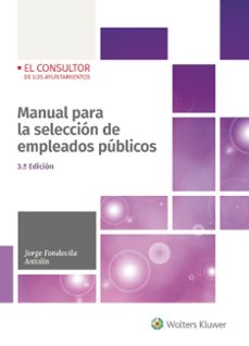 manual para la seleccion de empleados publicos (3ª ed.)-jorge fondevilla antolin-9788470528743