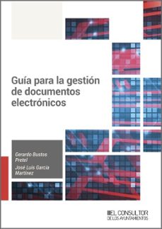 guia para la gestion de documentos electronicos (ebook)-gerardo bustos pretel-jose luis garcia martinez-9788470529443