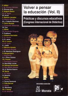 volver a pensar la educacion (vol.2): practicas y discursos educa tivos (2ª ed.)-9788471124043