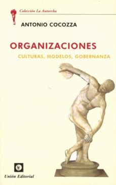 organizaciones. culturas, modelos, gobernanza-antonio cocozza-9788472098343