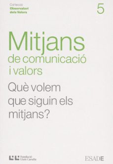 mitjans de comunicacio i valors-ferran saez-9788472267343