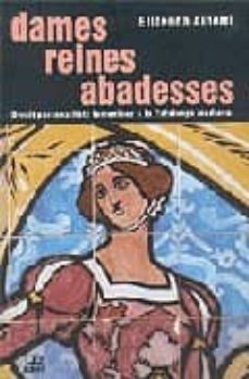 dames reines abadesses: divuit personalitats femenines a la catal unya medieval-9788472460843