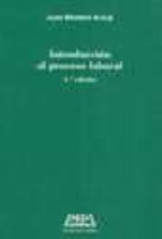 introduccion al proceso laboral (5ª ed.)-juan nontero aroca-9788472487543