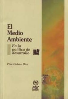el medio ambiente en la politica de desarrollo-pilar orduna diez-9788473561143