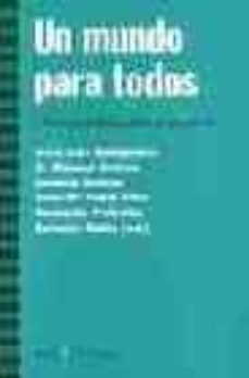un mundo para todos: otra globalizacion es posible-jose luis sampedro-9788474266443