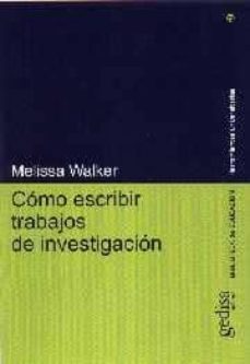 como escribir trabajos de investigacion-melissa walker-9788474327243