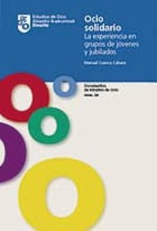 ocio solidario: la experiencia en grupos de jovenes y jubilados ( documentos de estudios de ocio nº 29)-9788474859843