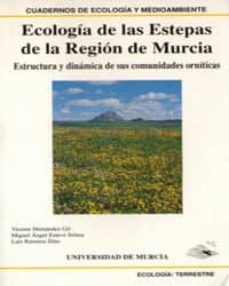 ecologia de las estepas de la region de murcia estructura y dinam ica de sus comunidades orniticas-9788476845943