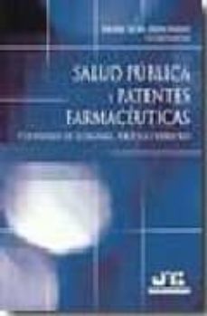 salud publica y patentes farmaceuticas: cuestiones de economia, p olitica y derecho-xavier seuba hernandez-9788476988343