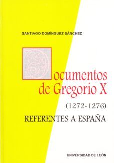 documentos de gregorio x (1272-1276) referentes a españa-9788477196143