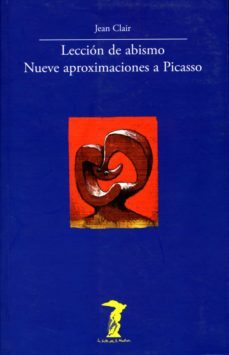 leccion de abismo. nueve aproximaciones a picasso-jean clair-9788477746843
