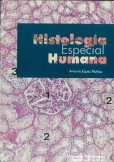 histologia especial humana-antonio lopez muñoz-9788477866343
