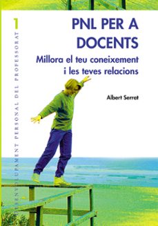 pnl per a docents: millora el teu coneixement i les teves relacio ns-9788478273843