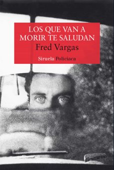 los que van a morir te saludan-9788478445943