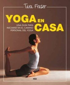 yoga en casa: una guia para iniciarse en el camino personal del y oga-9788478710843