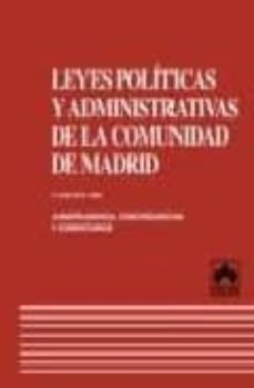 leyes politicas y administrativas de la comunidad de madrid: juri sprudencia, concordancias y comentarios-federico lara gonzalez-9788478797943