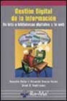gestion digital de la informacion: de bits a bibliotecas digitale s-rosalia peña ros-ricardo baeza yates-9788478975143