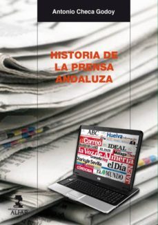 historia de la prensa en andalucia (ebook)-antonio checa godoy-9788478985043
