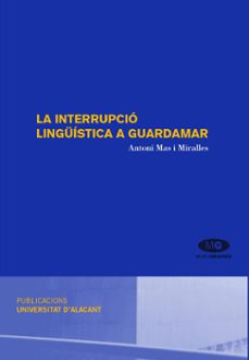 la interrupcio linguistica a guardamar-antoni mas i miralles-9788479088743