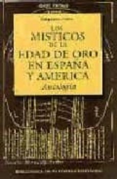 los misticos de la edad de oro en españa y america antologia-9788479142643