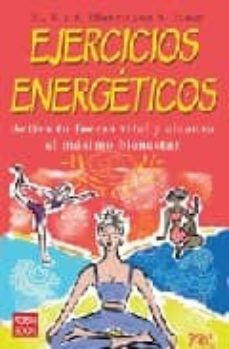 ejercicios energeticos: activa tu fuerza vital y alcanza el maxim o bienestar-j.s. blawyn-s. jones-9788479278243