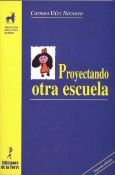 proyectando otra escuela (ebook)-carmen diez navarro-9788479605643