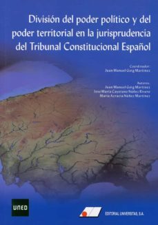 division del poder politico y del poder territorial en la jurisprudencia del tribunal constitucional español-9788479915643