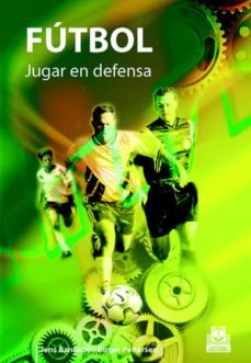 futbol: jugar en defensa-jens bangsbo-birger peitesen-9788480196543