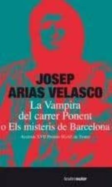 la vampira del carrer ponent o els misteris de barcelona-josep arias velasco-9788480488143