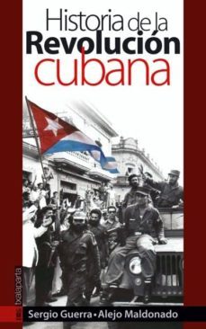 historia de la revolucion cubana-sergio guerra-alejo maldonado-9788481365443
