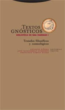 textos gnosticos i: tratados filosoficos y cosmologicos (bibliote ca de nag hammadi)-9788481648843