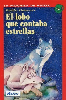 el lobo que contaba las estrellas-pablo a. genoves azpeitia-9788482390543