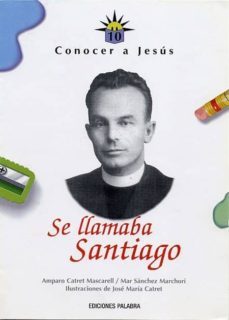 se llamaba santiago-amparo catret mascarell-mar sanchez marchori-9788482394343
