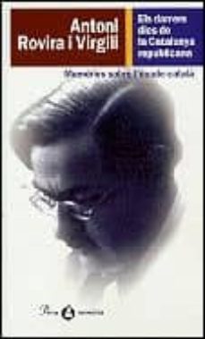 els darrers dies de la catalunya republicana: memories sobe l exo de catele-antoni rovira i virgili-9788482569543
