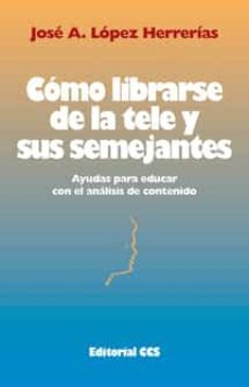 como librarse de la tele y sus semejantes-9788483161043