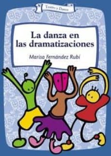 la danza en las dramatizaciones-marisa fernandez rubi-9788483166543
