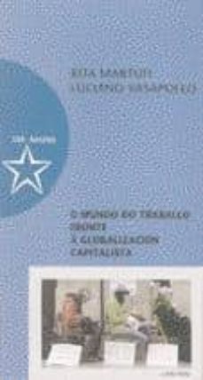 o mundo do traballo fronte a globalizacion capital-rita martufi-luciano vasapollo-9788483411643