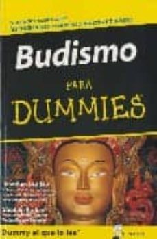 budismo para dummies: tu guia de consulta sobre lasa tradiciones, creencias y practicas budistas-9788483580943
