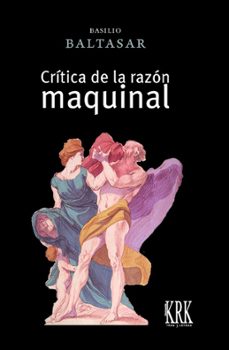 critica de la razon maquinal-basilio baltasar-9788483678343