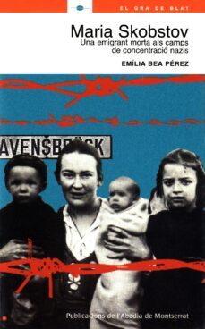 maria skobstov: una emigrant morta als camps de concentracio nazi s-emilia bea-9788484156543