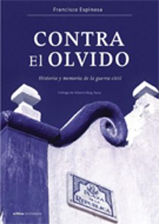 contra el olvido-francisco espinosa-9788484327943