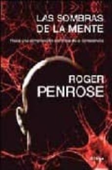 LAS SOMBRAS DE LA MENTE | ROGER PENROSE | Casa del Libro