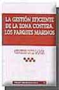 la gestion eficiente de la zona costera. los parques marinos-mercedes ortiz garcia-9788484428343