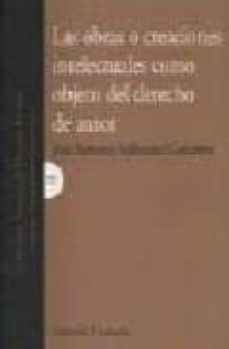 las obras o creaciones intelectuales como objeto del derecho de a utor-9788484441243