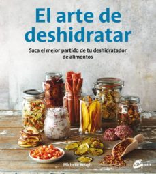 el arte de deshidratar-michelle keogh-9788484455943