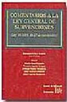 comentarios a la ley general de subvenciones: ley 38-2003 de 17 d e noviembre-9788484562443