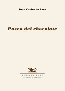 paseo del chocolate-juan carlos de lara-9788484723943
