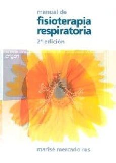 manual de fisioterapia respiratoria (2ª ed.)-marise mercado rus-9788484731443
