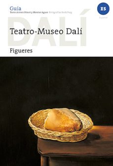 teatro-museo dali de figueres (castellano)-montse aguer teixidor-antoni pitxot soler-9788484787143